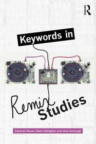Keywords in Remix Studies Keywords in Remix Studies