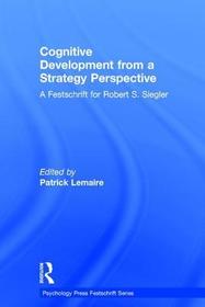 Cognitive Development from a Strategy Perspective: A Festschrift for Robert Siegler