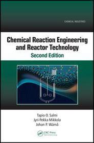 Chemical Reaction Engineering and Reactor Technology, Second Edition Chemical Reaction Engineering and Reactor Technology, Second Edition