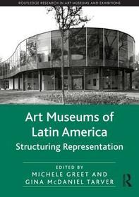 Art Museums of Latin America: Structuring Representation