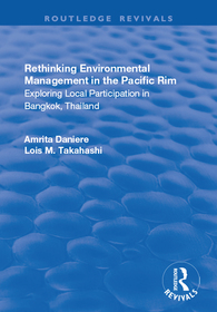 Rethinking Environmental Management in the Pacific Rim: Exploring local participation in Bangkok, Thailand Rethinking Environmental Management in the Pacific Rim: Exploring local participation in Bangkok, Thailand