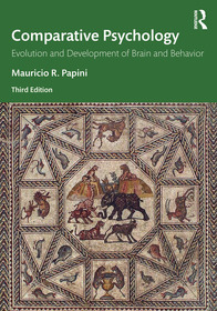 Comparative Psychology: Evolution and Development of Brain and Behavior, 3rd Edition Comparative Psychology: Evolution and Development of Brain and Behavior, 3rd Edition