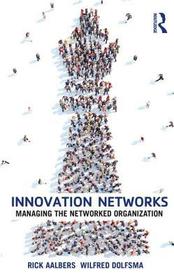 Innovation Networks: Managing the networked organization