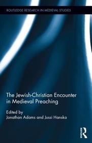 The Jewish-Christian Encounter in Medieval Preaching