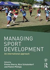 Managing Sport Development: An international approach