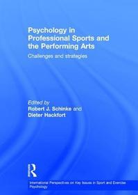 Psychology in Professional Sports and the Performing Arts: Challenges and Strategies