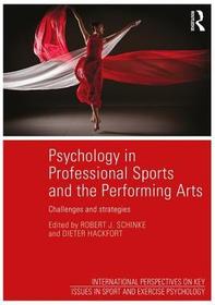 Psychology in Professional Sports and the Performing Arts: Challenges and Strategies