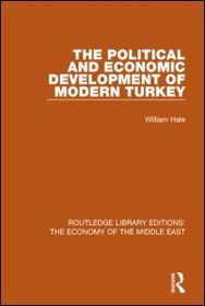 The Political and Economic Development of Modern Turkey The Political and Economic Development of Modern Turkey