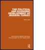 The Political and Economic Development of Modern Turkey The Political and Economic Development of Modern Turkey