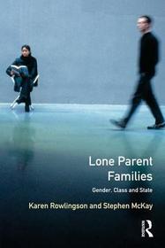 Lone Parent Families: Gender, Class and State