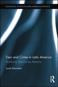 Fear and Crime in Latin America: Redefining State-Society Relations