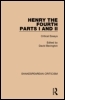 Henry IV, Parts I and II: Critical Essays