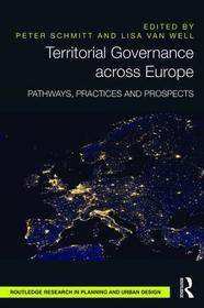 Territorial Governance across Europe: Pathways, Practices and Prospects Territorial Governance across Europe: Pathways, Practices and Prospects