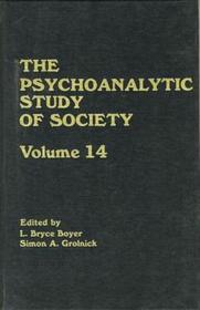 The Psychoanalytic Study of Society, V. 14: Essays in Honor of Paul Parin The Psychoanalytic Study of Society, V. 14: Essays in Honor of Paul Parin