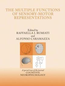 The Multiple Functions of Sensory-Motor Representations: A Special Issue of Cognitive Neuropsychology