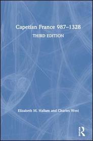 Capetian France 987?1328 Capetian France 987?1328
