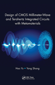 Design of CMOS Millimeter-Wave and Terahertz Integrated Circuits with Metamaterials Design of CMOS Millimeter-Wave and Terahertz Integrated Circuits with Metamaterials