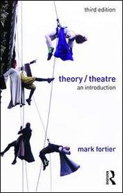 Theory/Theatre: An Introduction Theory/Theatre: An Introduction