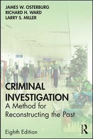 Criminal Investigation: A Method for Reconstructing the Past