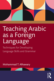 Teaching Arabic as a Foreign Language: Techniques for Developing Language Skills and Grammar