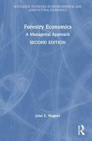 Forestry Economics: A Managerial Approach Forestry Economics: A Managerial Approach