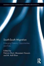 South-South Migration: Emerging Patterns, Opportunities and Risks