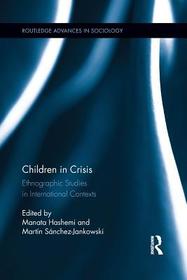 Children in Crisis: Ethnographic Studies in International Contexts