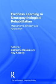 Errorless Learning in Neuropsychological Rehabilitation: Mechanisms, Efficacy and Application