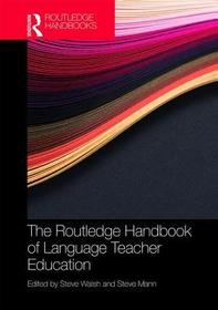 The Routledge Handbook of English Language Teacher Education The Routledge Handbook of English Language Teacher Education