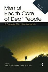 Mental Health Care of Deaf People: A Culturally Affirmative Approach