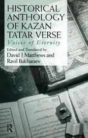 Historical Anthology of Kazan Tatar Verse: Voices of Eternity