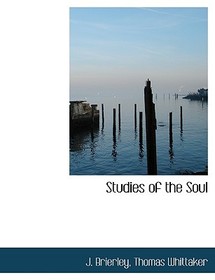 Studies of the Soul