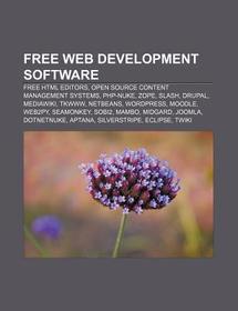 Free web development software: Free HTML editors, Open source content management systems, PHP-Nuke, Zope, Slash, Drupal, MediaWiki, TkWWW, NetBeans, WordPress, Moodle, Web2py, SeaMonkey, SOBI2, Mambo, Midgard, Joomla, DotNetNuke, Aptana, SilverStripe, Eclipse, TWiki