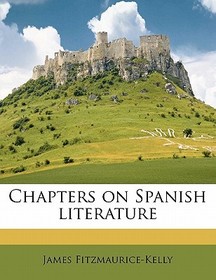 Chapters on Spanish Literature