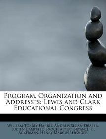 Program, Organization and Addresses: Lewis and Clark Educational Congress