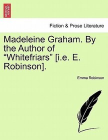 Madeleine Graham. by the Author of 