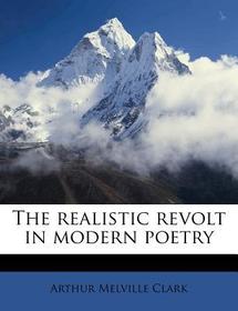 The Realistic Revolt in Modern Poetry