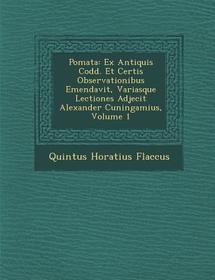 Po Mata: Ex Antiquis Codd. Et Certis Observationibus Emendavit, Variasque Lectiones Adjecit Alexander Cuningamius, Volume 1