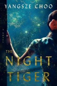 The Night Tiger: A Novel, Nominiert: Reese's Book Club x Hello Sunshine 2019, Nominiert: Amazon.com Best Books of the Year 2019