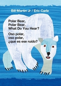 Polar Bear, Polar Bear, What Do You Hear? / Oso Polar, Oso Polar, żQué Es Ese Ruido? (Bilingual Board Book - English / Spanish)