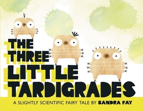 The Three Little Tardigrades The Three Little Tardigrades