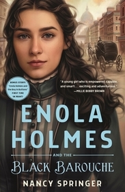 Enola Holmes and the Black Barouche: The New Adventures of Enola Holmes 1