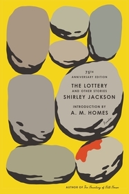 The Lottery and Other Stories: 75th Anniversary Edition