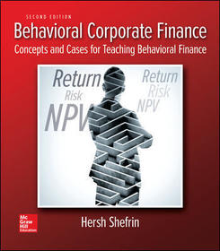 Behavioral Corporate Finance: Concepts and Cases for Teaching Behavioral Finance