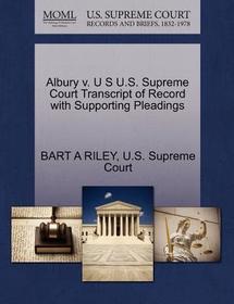 Albury V. U S U.S. Supreme Court Transcript of Record with Supporting Pleadings