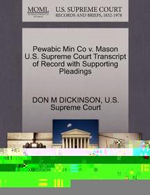 Pewabic Min Co V. Mason U.S. Supreme Court Transcript of Record with Supporting Pleadings
