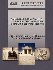 Roberts Sash & Door Co V. U S U.S. Supreme Court Transcript of Record with Supporting Pleadings
