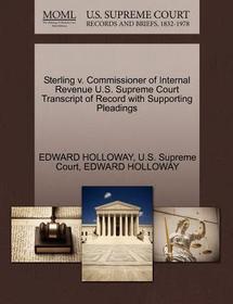 Sterling V. Commissioner of Internal Revenue U.S. Supreme Court Transcript of Record with Supporting Pleadings