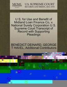 U S, for Use and Benefit of Midland Loan Finance Co, V. National Surety Corporation U.S. Supreme Court Transcript of Record with Supporting Pleadings