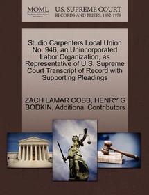 Studio Carpenters Local Union No. 946, an Unincorporated Labor Organization, as Representative of U.S. Supreme Court Transcript of Record with Support